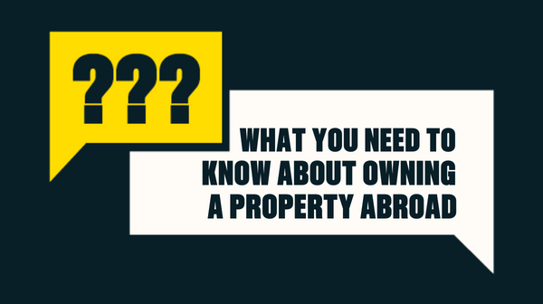 What You Need To Know About Owning A Property Abroad – Omaze UK