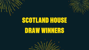 Meet the Scotland House Draw Winners