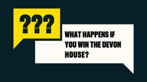 What Happens if You Win the Devon House?