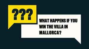 What Happens if You Win the Villa in Mallorca?
