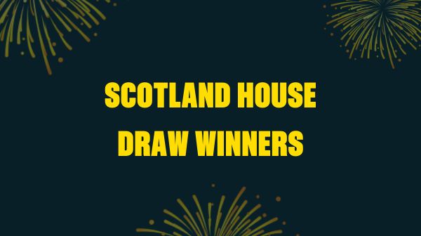Meet the Scotland House Draw Winners
